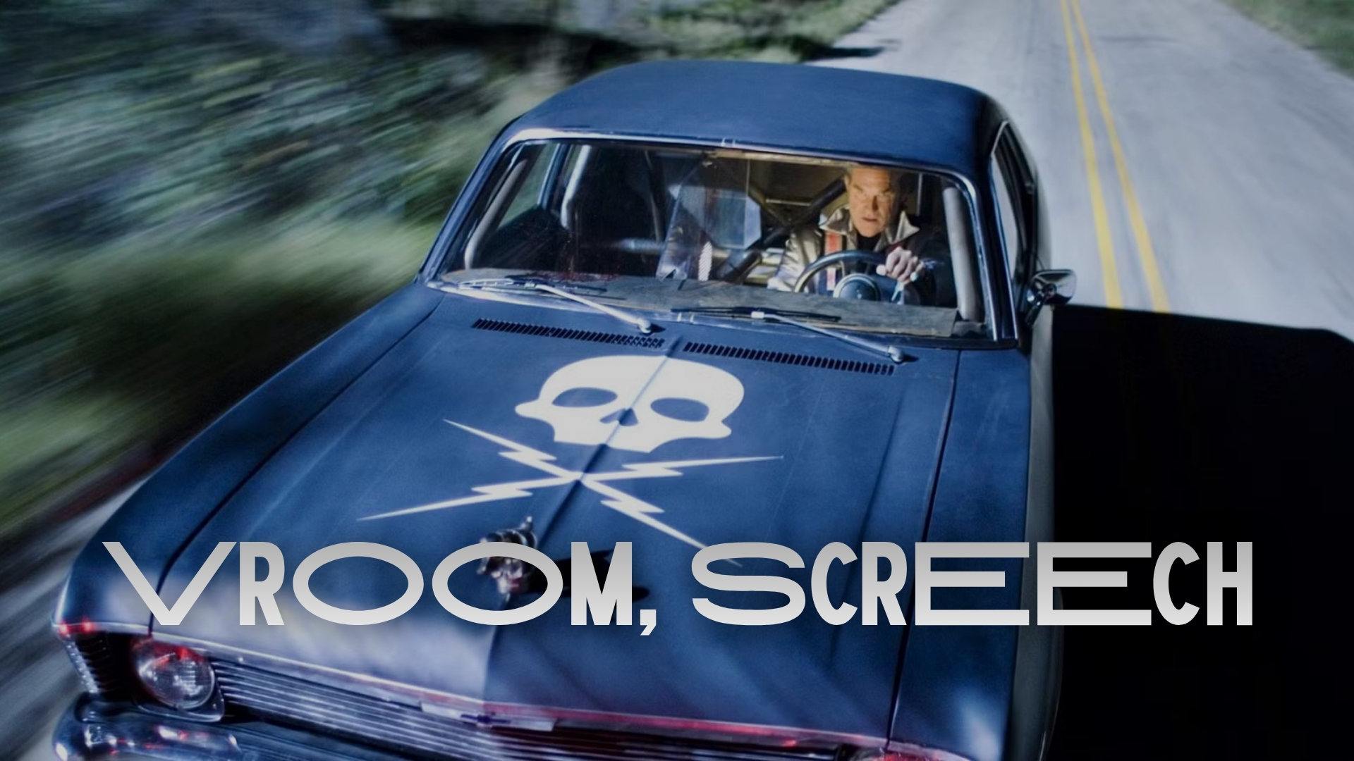 Vroom, Screech