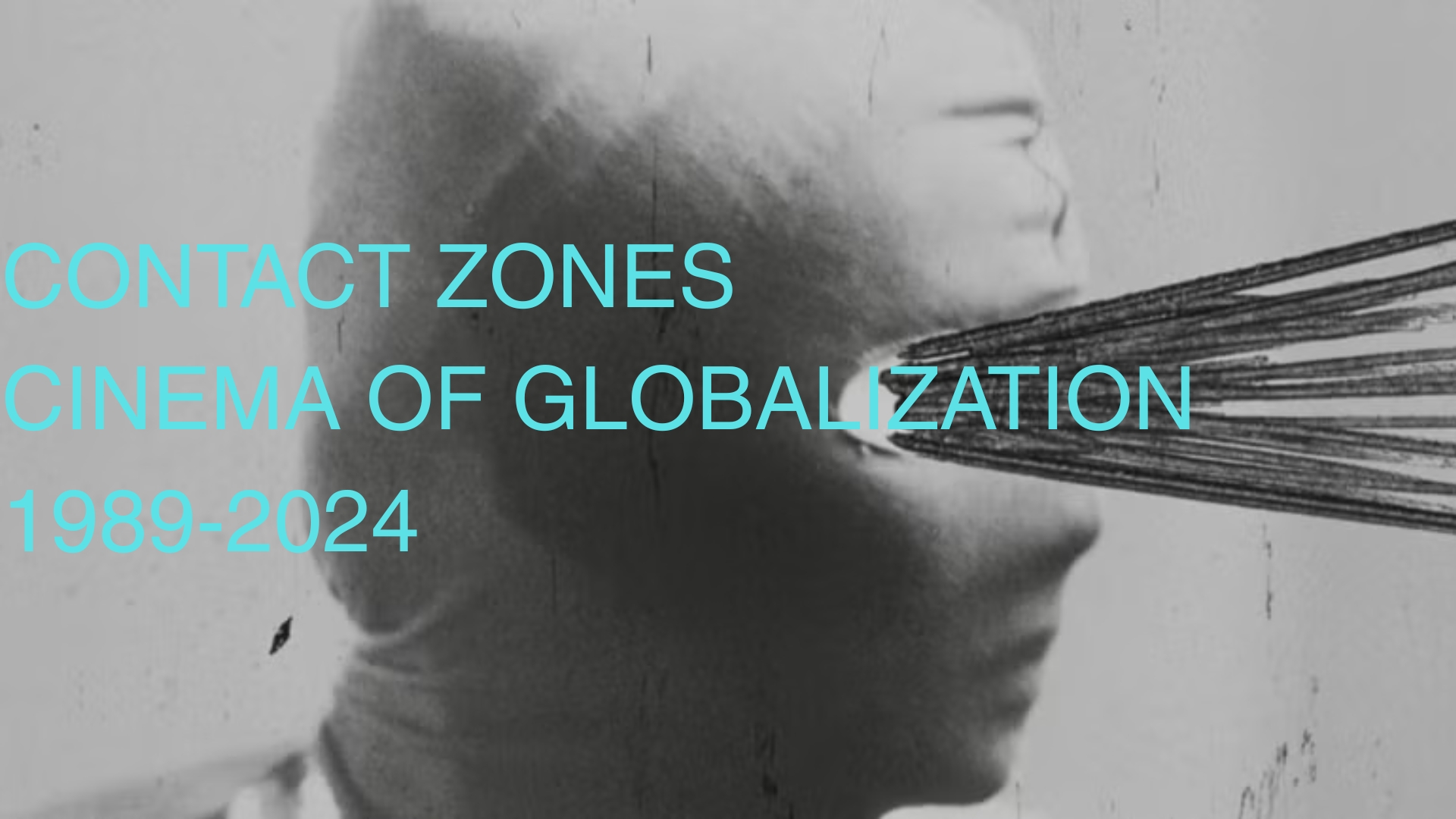 Contact Zones: Cinema of Globalization, 1989-2024